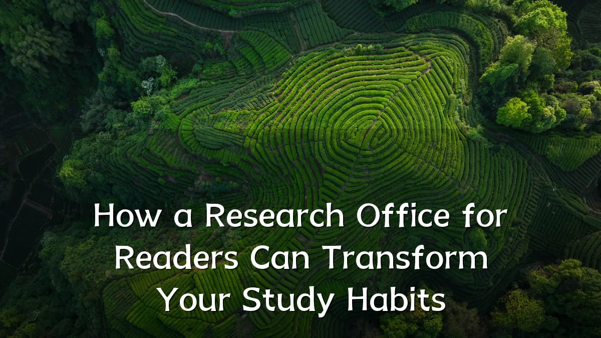 How a Research Office for Readers Can Transform Your Study Habits