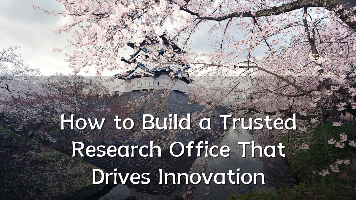How to Build a Trusted Research Office That Drives Innovation