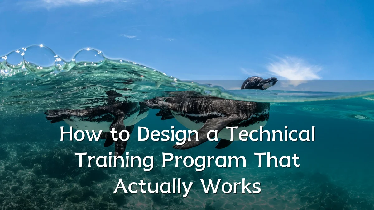How to Design a Technical Training Program That Actually Works