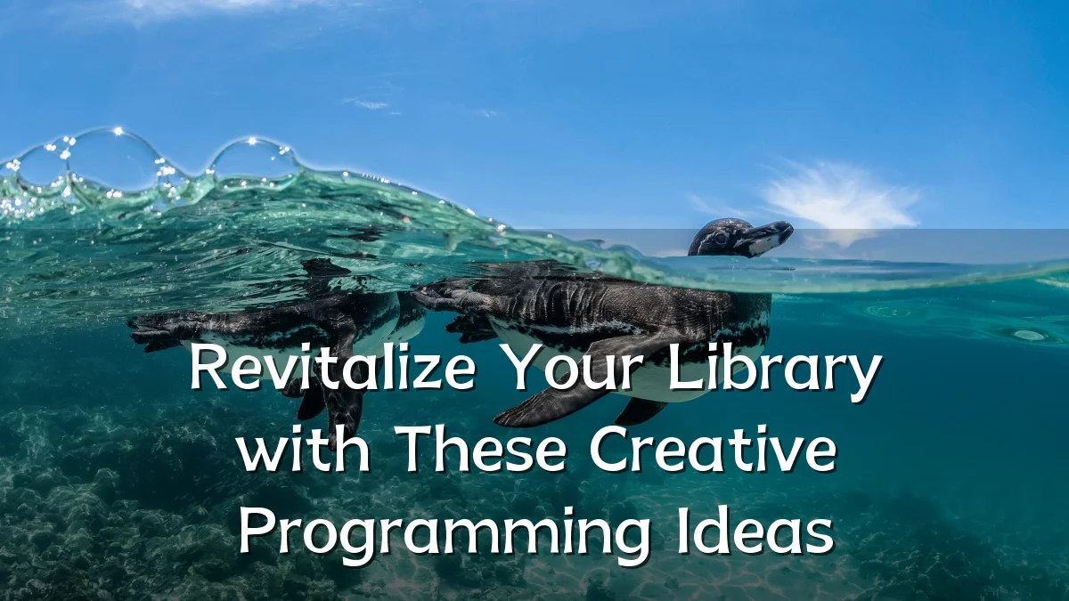 Revitalize Your Library with These Creative Programming Ideas