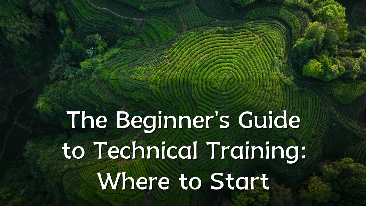 The Beginner's Guide to Technical Training: Where to Start