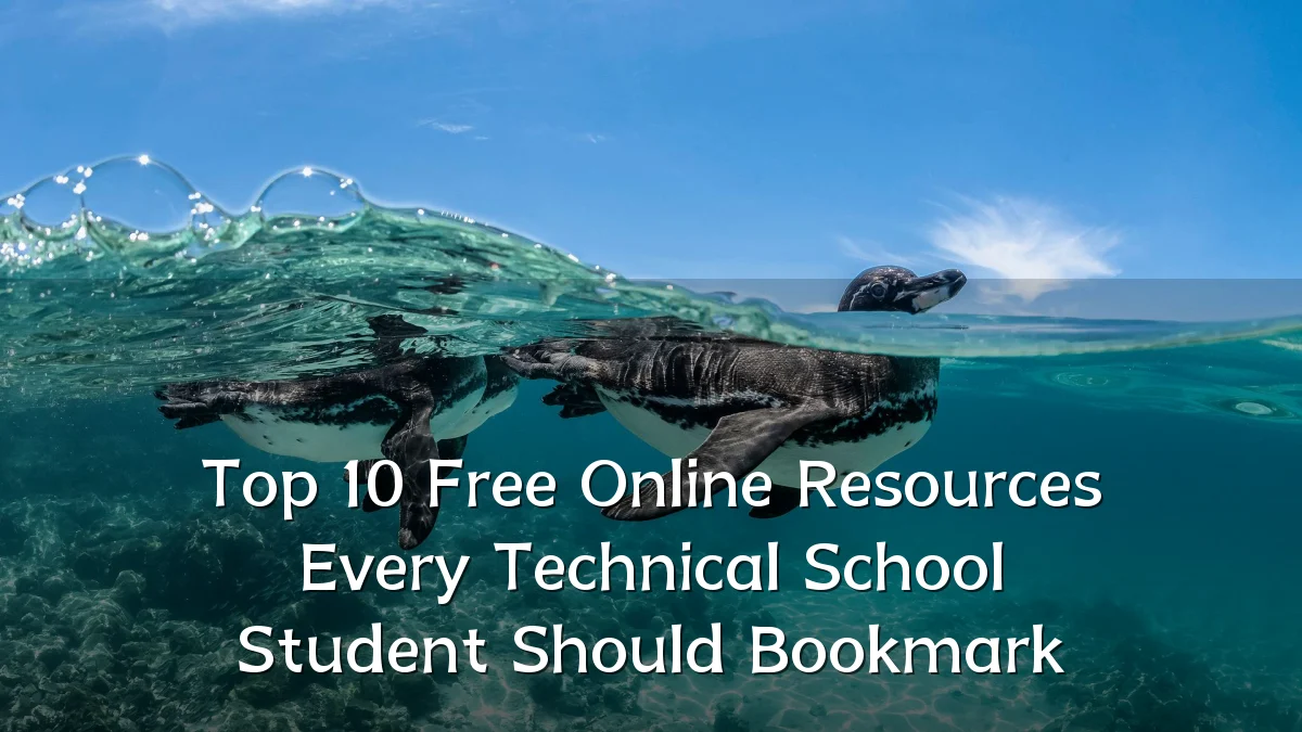 Top 10 Free Online Resources Every Technical School Student Should Bookmark