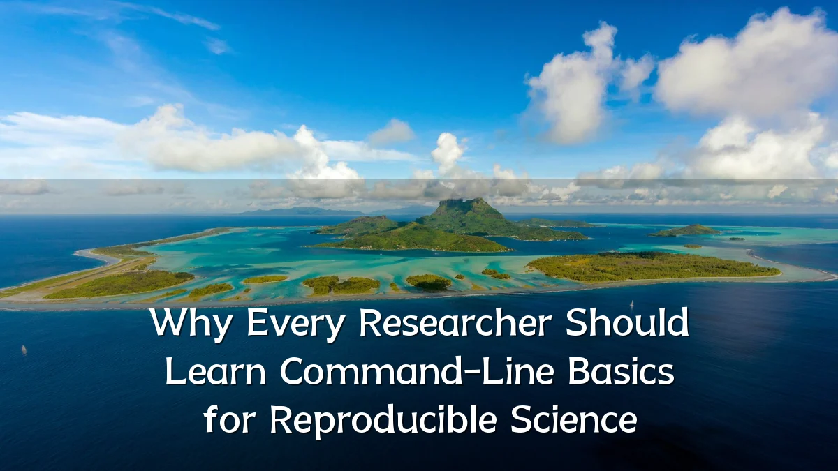 Why Every Researcher Should Learn Command-Line Basics for Reproducible Science