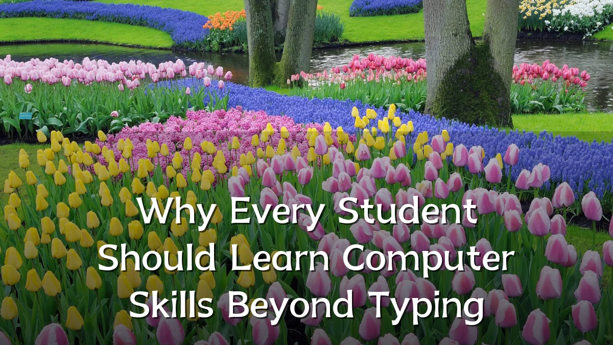Why Every Student Should Learn Computer Skills Beyond Typing